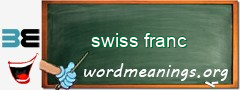 WordMeaning blackboard for swiss franc